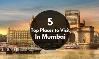 Top 10 Places To Visit In Mumbai
