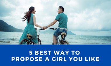 5 Unique and Best ways - How to propose a girl you like