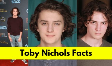 Toby Nichols: Age, Height, Weight, Net Worth, Movies and TV Shows