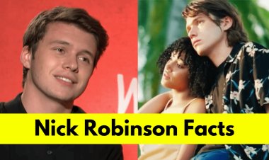 Meet Nick Robinson: Age, Height, Girlfriend, Net Worth, Movies and TV Shows