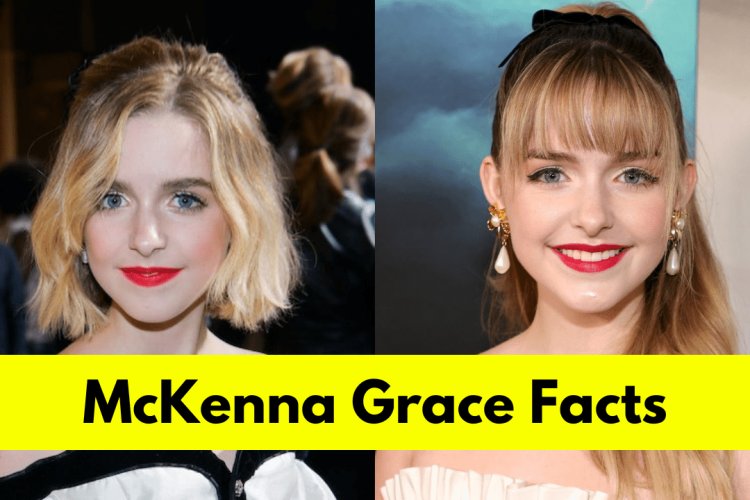 McKenna Grace Age, Height, Net Worth, Movies, and TV Shows Biography