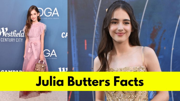 Julia Butters Biography: 10 Things You Didn't Know About Julia Butters