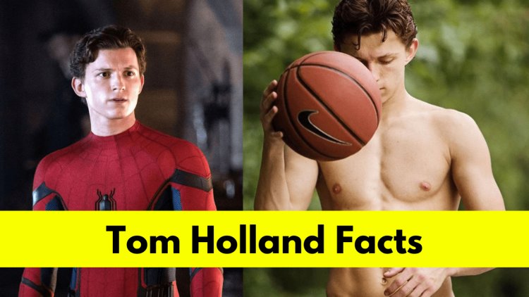 Tom Holland : Age, Height, Girlfriend, Net Worth, Movies, and TV Shows