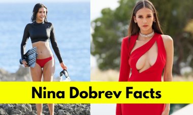 Nina Dobrev: Bio, Age, Height, Boyfriend, Net Worth, Movies, and TV Shows
