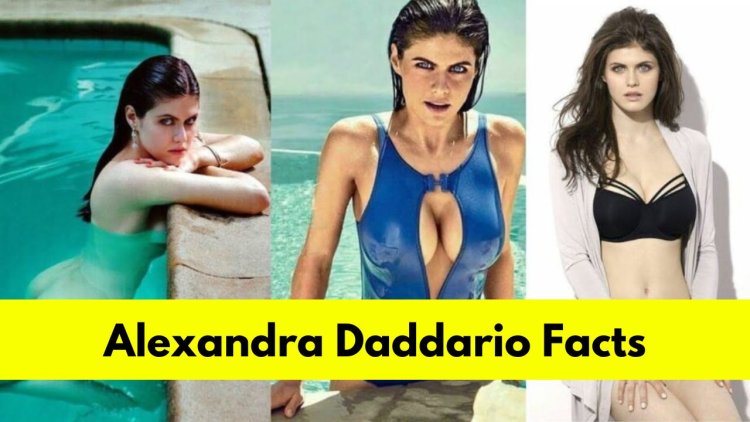 Alexandra Daddario: Bio, Age, Height, Boyfriend, Net Worth, Movies, and TV Shows