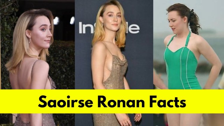 Saoirse Ronan: Bio, Age, Height, Boyfriend, Net Worth, Movies, and TV Shows