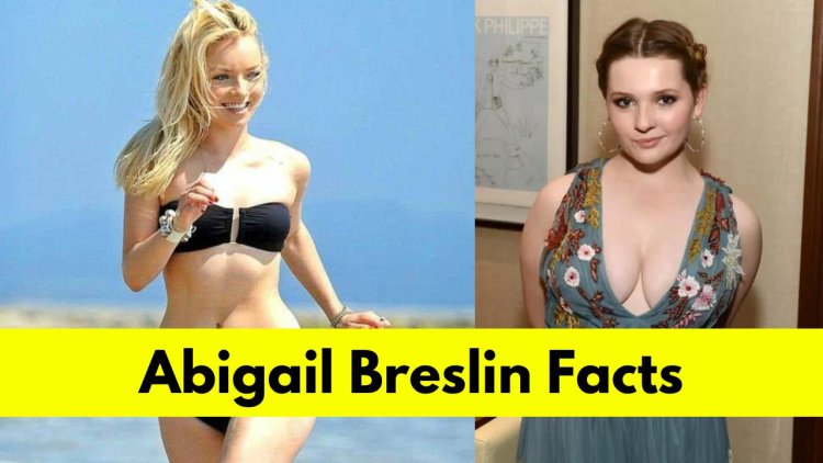 Abigail Breslin: Bio, Age, Height, Boyfriend, Net Worth, Movies, and TV Shows