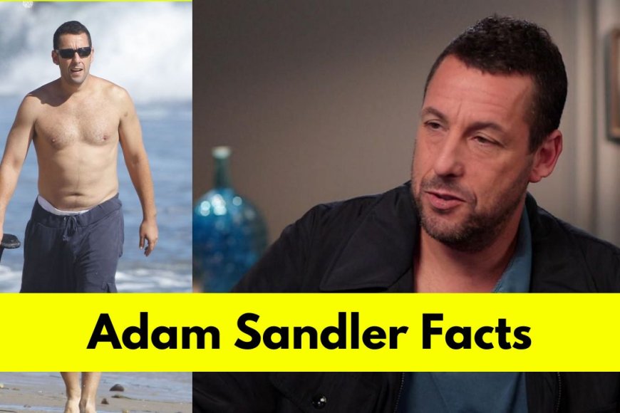 adam-sandler-bio-age-height-family-net-worth-movies-and-tv-shows