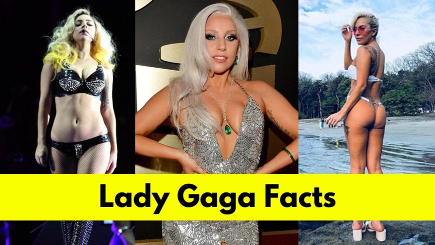 Lady Gaga: Age, Height, Boyfriend, Net Worth, Songs and Movies