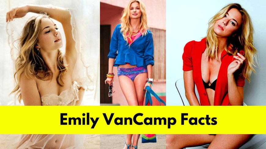 Emily VanCamp: Bio, Age, Height, Boyfriend, Net Worth, Movies, and TV Shows