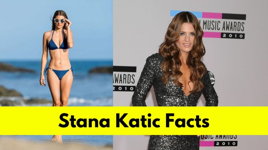 Stana Katic : Bio, Age, Height, Husband, Net Worth, Movies, and TV Shows