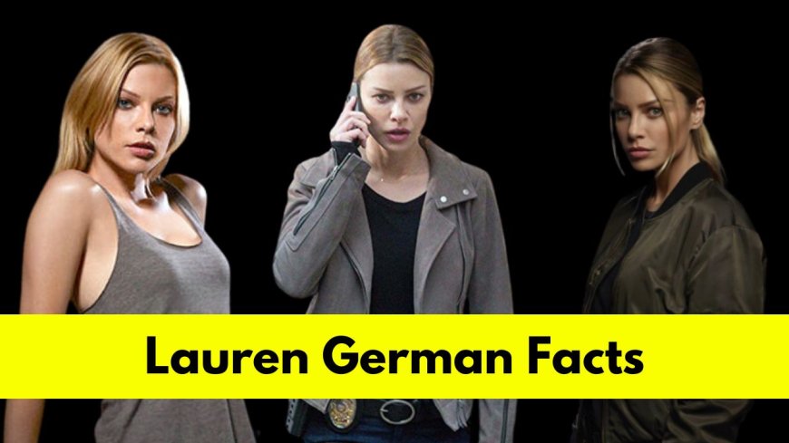 Lauren German: Bio, Age, Height, Relationships, Net Worth, Movies and TV Shows