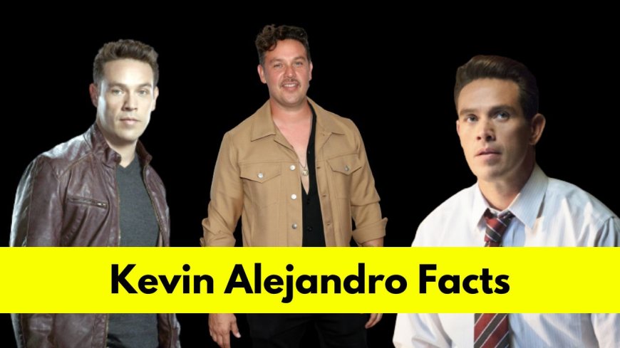 Kevin Alejandro: Bio, Age, Height, Relationship, Net Worth, Movies and TV Shows