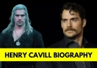 Henry Cavill: Bio, Age, Height, Relationships, Net Worth, Movies and TV Shows