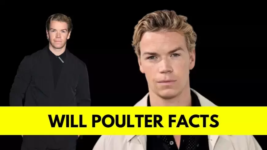 Will Poulter: Bio, Age, Height, Girlfriend, Net Worth, Movies and TV Shows