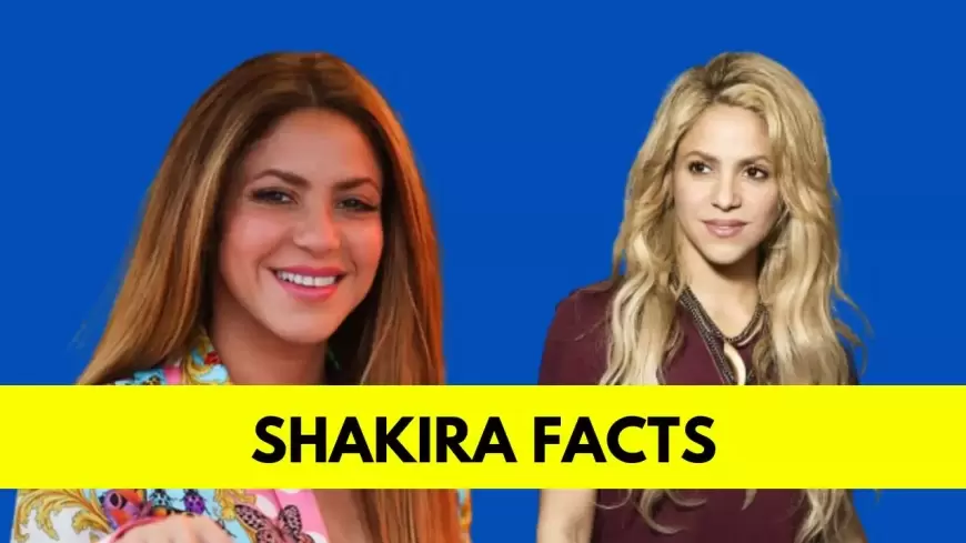 Shakira: Bio, Age, Height, Husband, Net Worth, Songs, Movies and More